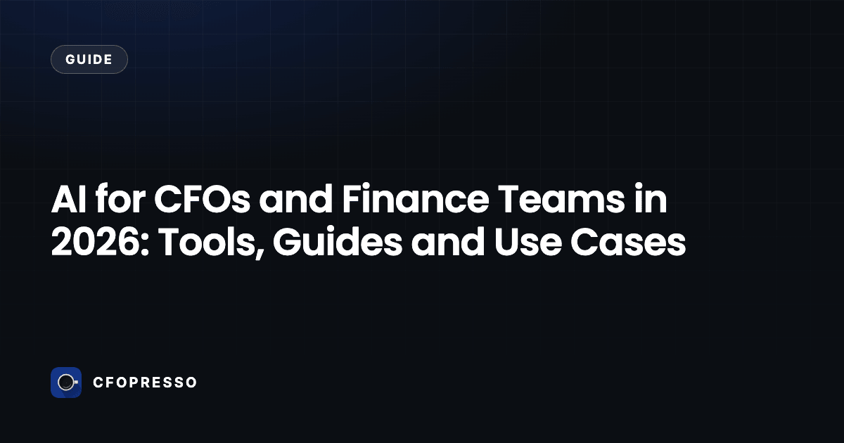AI for CFOs and Finance Teams in 2026: Tools, Guides and Use Cases