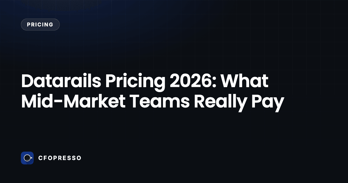 Datarails Pricing 2026: What Mid-Market Teams Really Pay