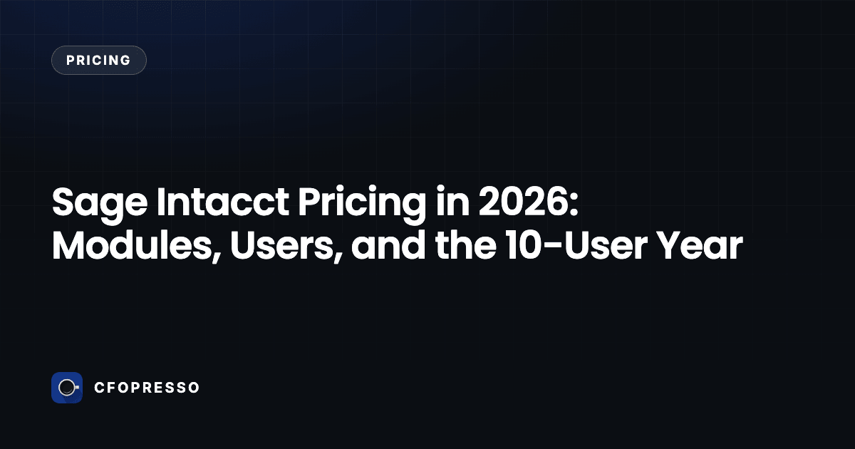 Sage Intacct Pricing in 2026: Modules, Users, and the 10-User Year