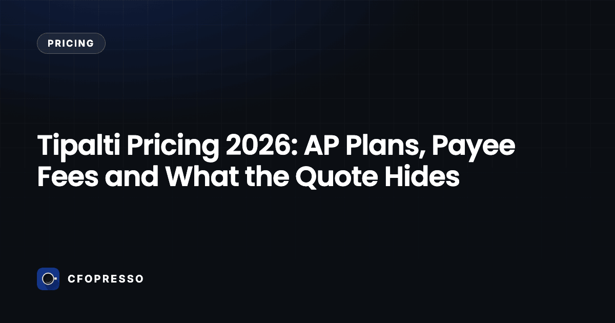 Tipalti Pricing 2026: AP Plans, Payee Fees and What the Quote Hides
