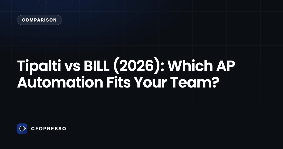 Tipalti vs BILL (2026): Which AP Automation Fits Your Team?